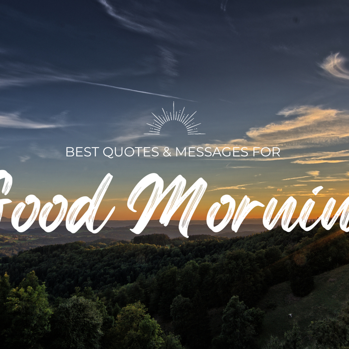 Best Good Morning Messages and Quotes to Kick Start Your Healthy Day